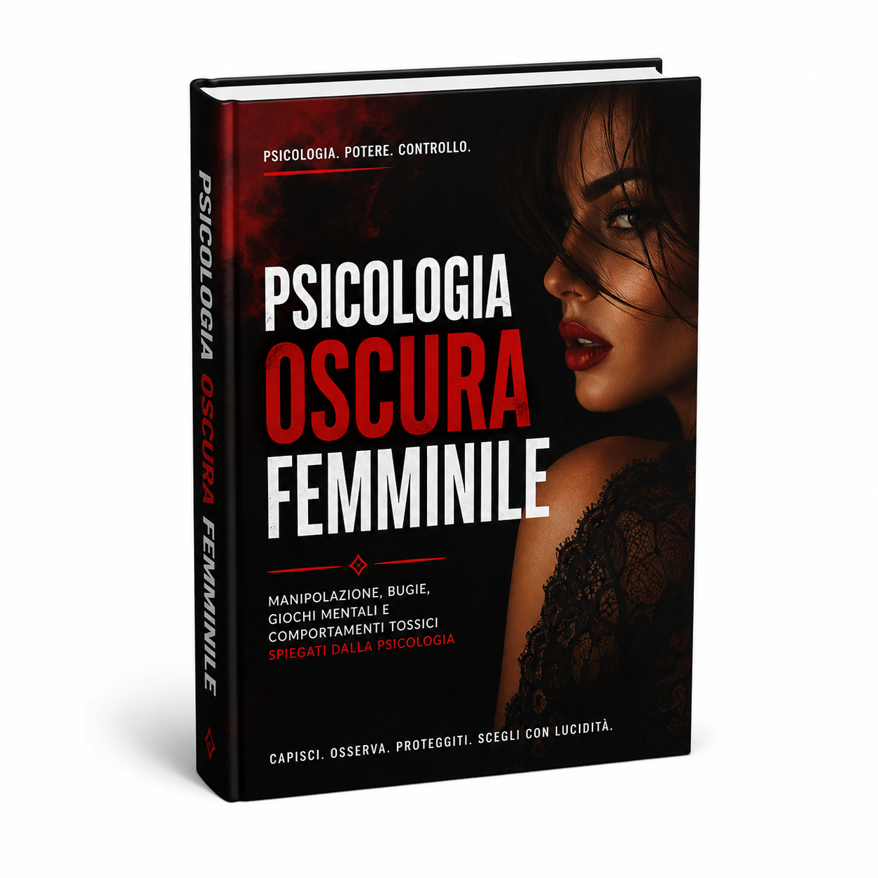 E-book: Psicologia oscura femminile - Manipolazione, Bugie, giochi mentali e comportamenti tossici.